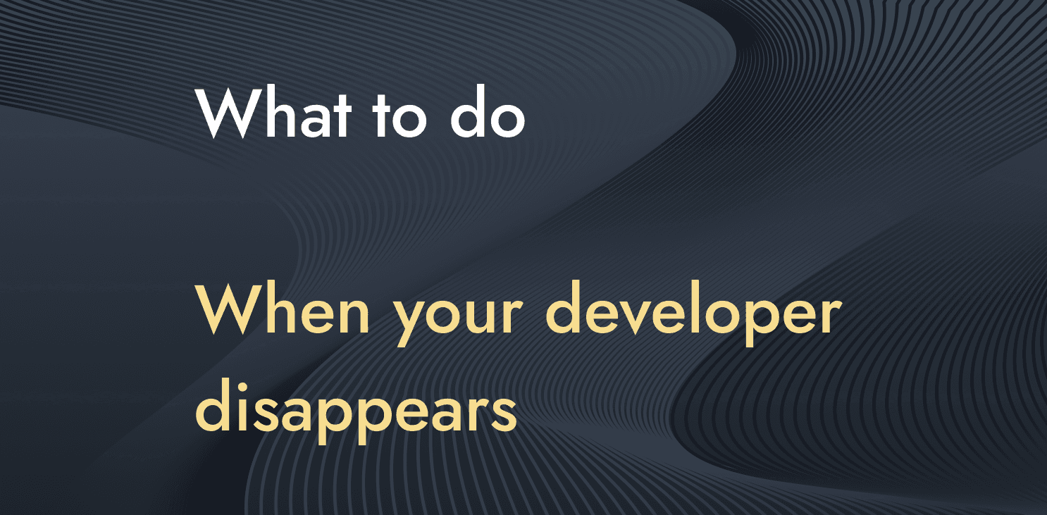 What to Do When Your Developer Disappears