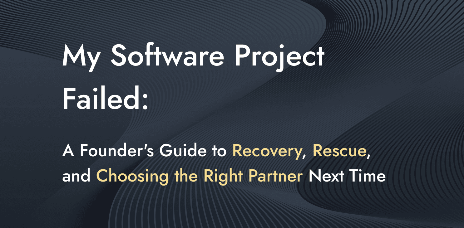 My Software Project Failed: What to Do Next (Recovery, Code Audits & Rebuild Guide)