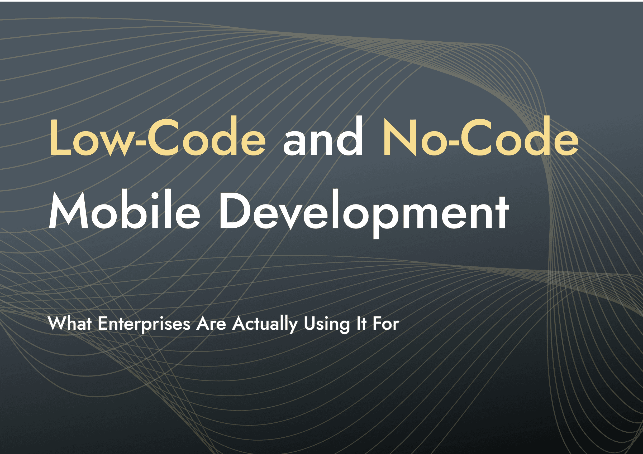 Low-Code and No-Code Mobile Development: What Enterprises Are Actually Using It For